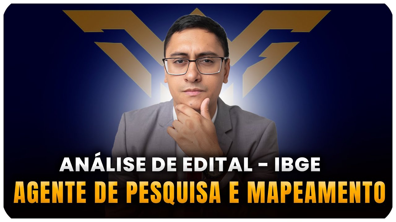 ANÁLISE DE EDITAL - IBGE - AGENTE DE PESQUISA E MAPEAMENTO