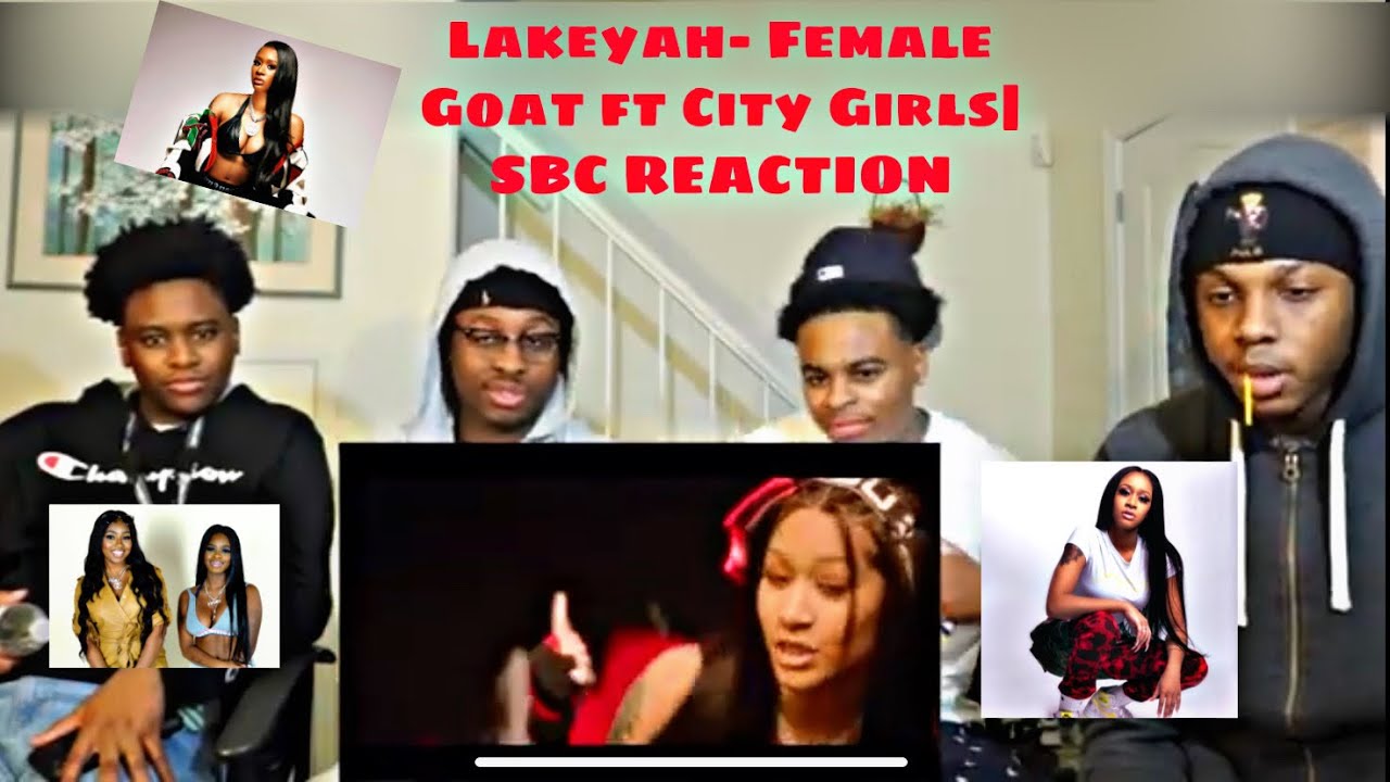 Lakeyah- Female Goat ft City Girls(OfficialMusic Video)|SBC REACTION