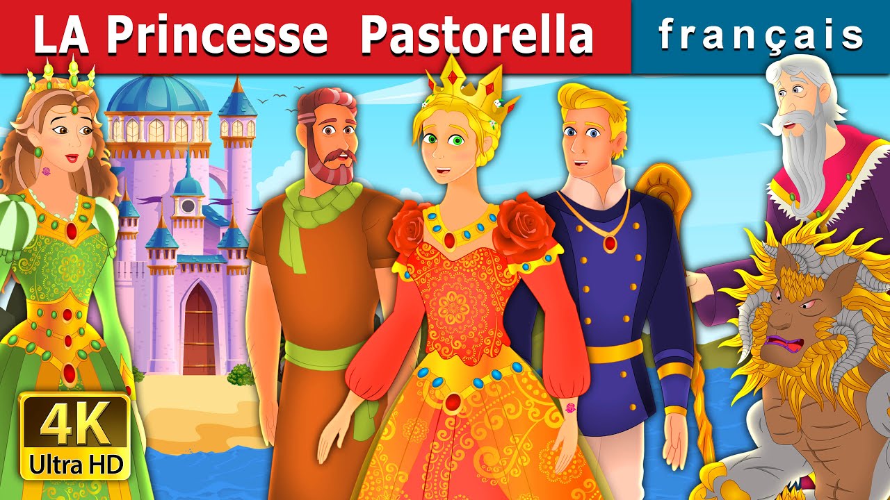 La Princesse Pastorella | Princess Pastorella Story | Contes De Fées Français | @FrenchFairyTales