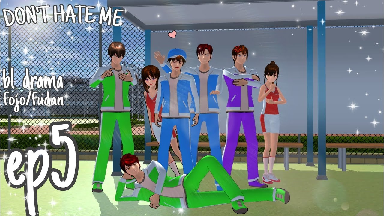 ✨ DON'T HATE ME ✨ EP5 ||BL DRAMA||SAKURA SCHOOL SIMULATOR||FUJO/FUDAN||✨