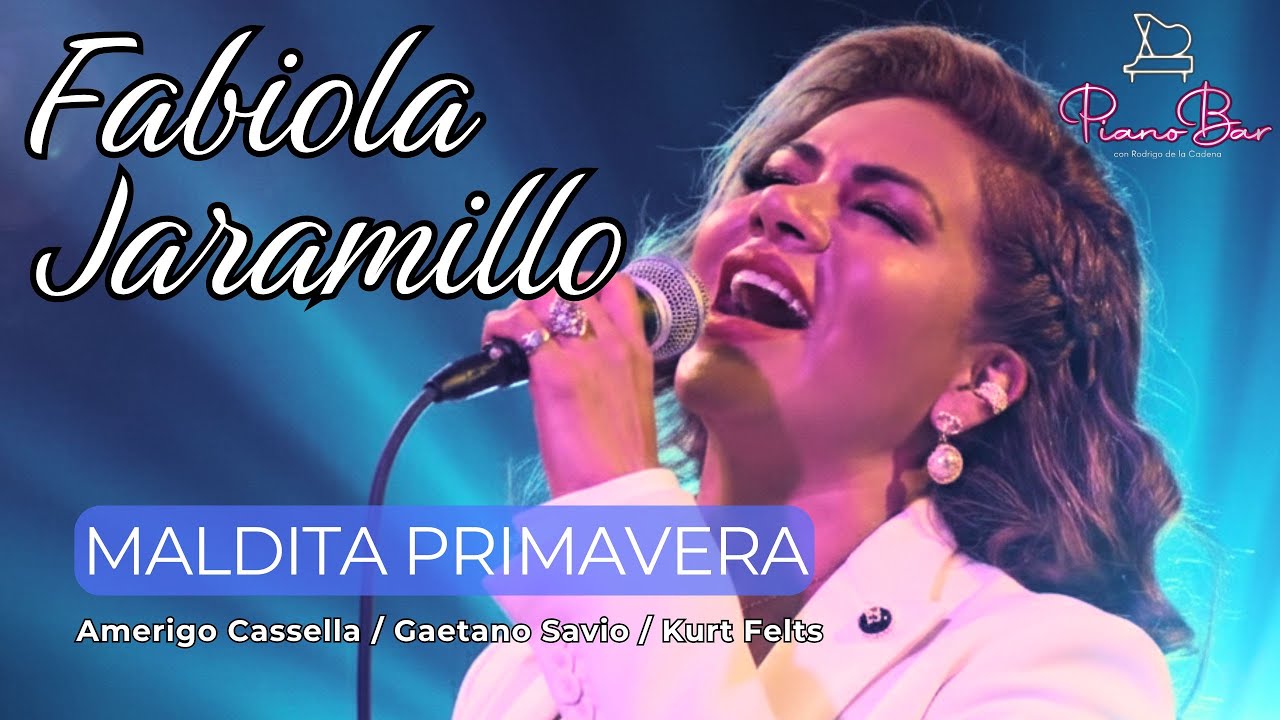 Maldita Primavera - Fabiola Jaramillo - Piano Bar