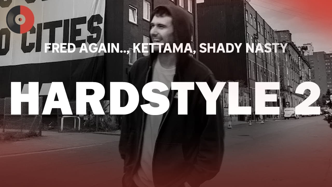 Fred again.., KETTAMA & Shady Nasty - Hardstyle 2 | Top Songs | Lyrics