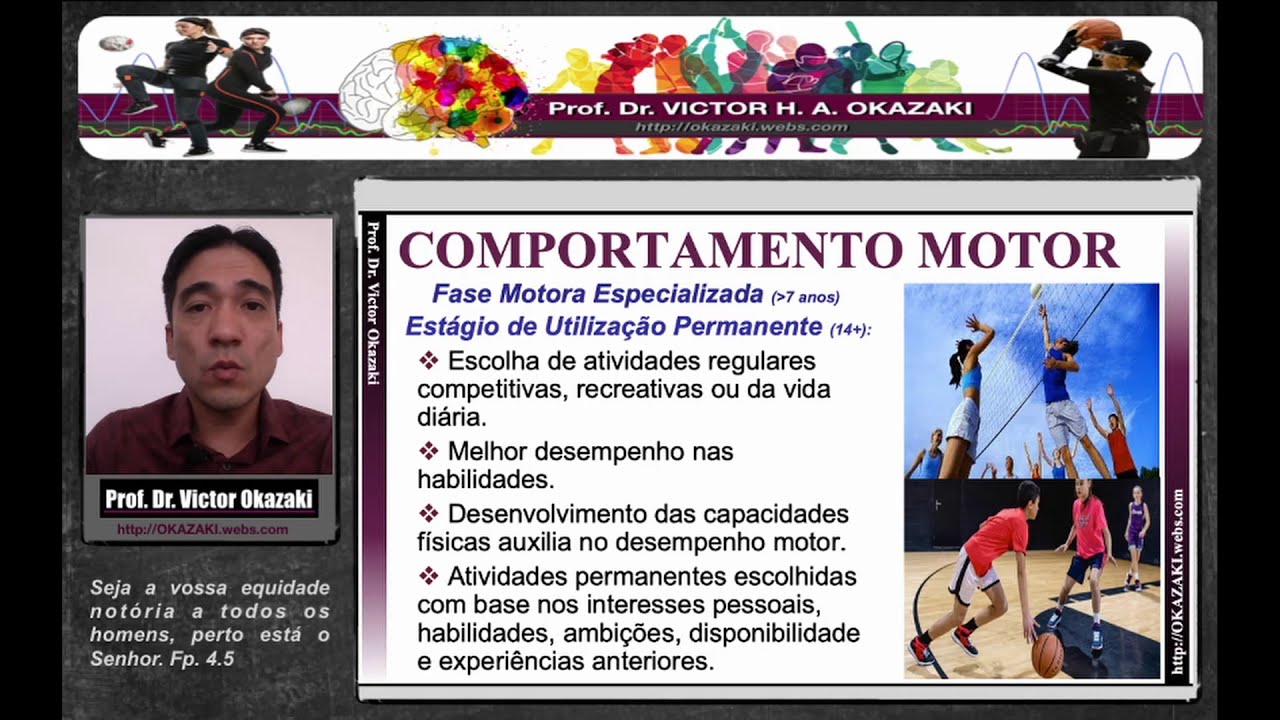 FASE MOTORA ESPECIALIZADA - DESENVOLVIMENTO MOTOR - PROF. DR. VICTOR OKAZAKI