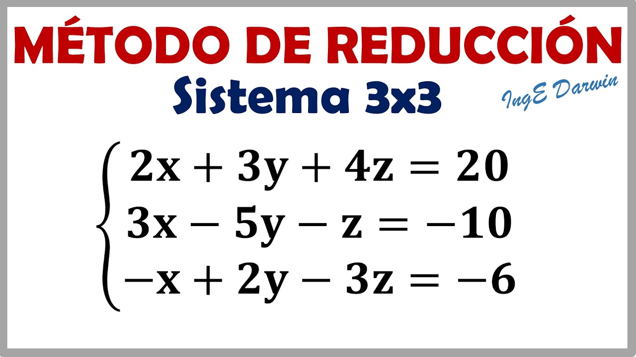 M&eacute;todo de Reducci&oacute;n - Sistema de Ecuaciones Lineales 3x3 | Ejercicio 1
