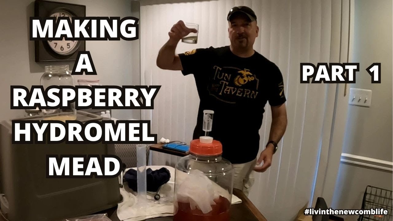 RASPBERRY HYDROMEL MEAD PART 1   # 133
