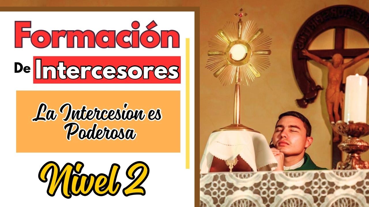 La Intercesión es Poderosa | Ep. 20 | Formación para intercesores | Nivel 2