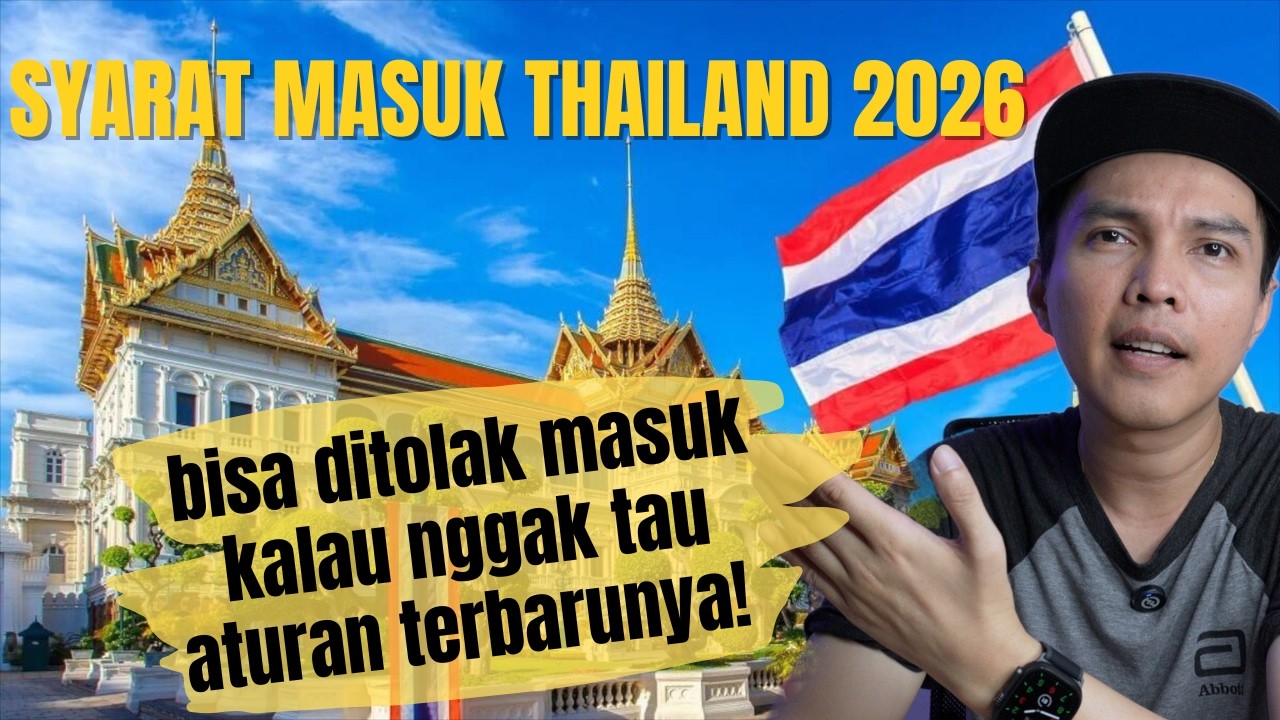 Syarat Masuk Thailand 2026 Berubah! Banyak Traveler Bisa Ditolak Kalau Tidak Tau Hal ini.