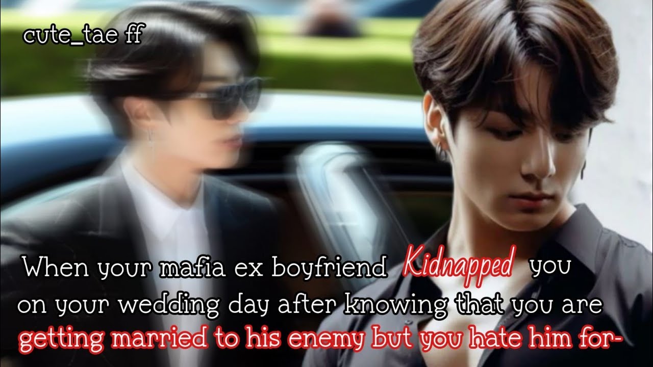 When your mafia ex boyfriend kidnapped you on your wedding day after knowing that you are getting-