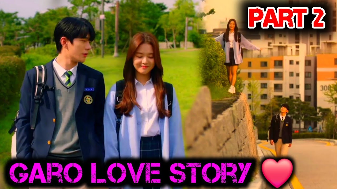 Meapa Pante Ongpila Part 2 Garo New Love Story ❤️