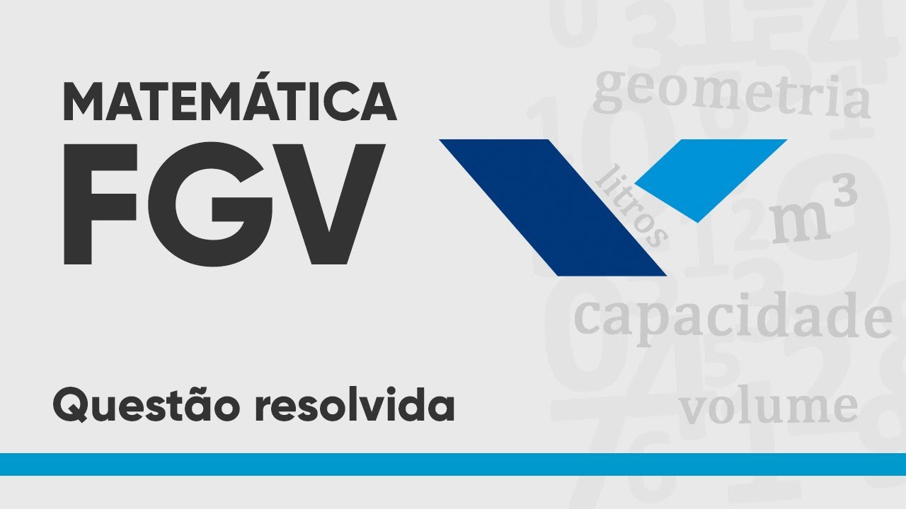 MATEMÁTICA FGV - VOLUME E CAPACIDADE - QUESTÃO RESOLVIDA (IBGE 2022)