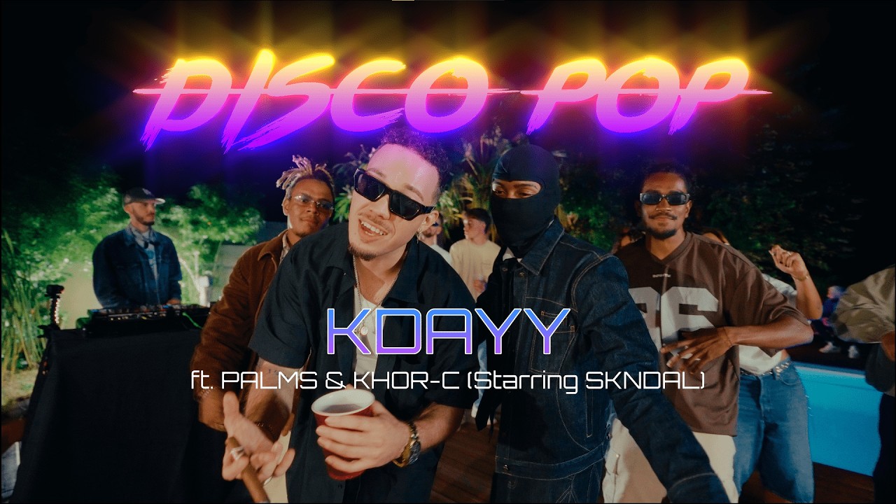 Kdayy - Disco Pop ft. PALMS, KHOR-C (Clip Officiel)