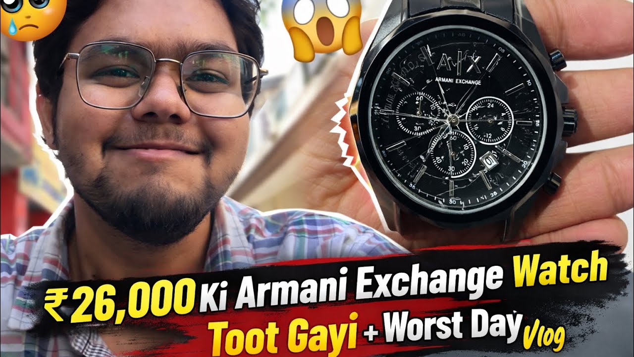₹26,000 ki Armani Exchange Watch Toot Gayi 😭 | Paisa Barbaad? | Rishi Chauhan |