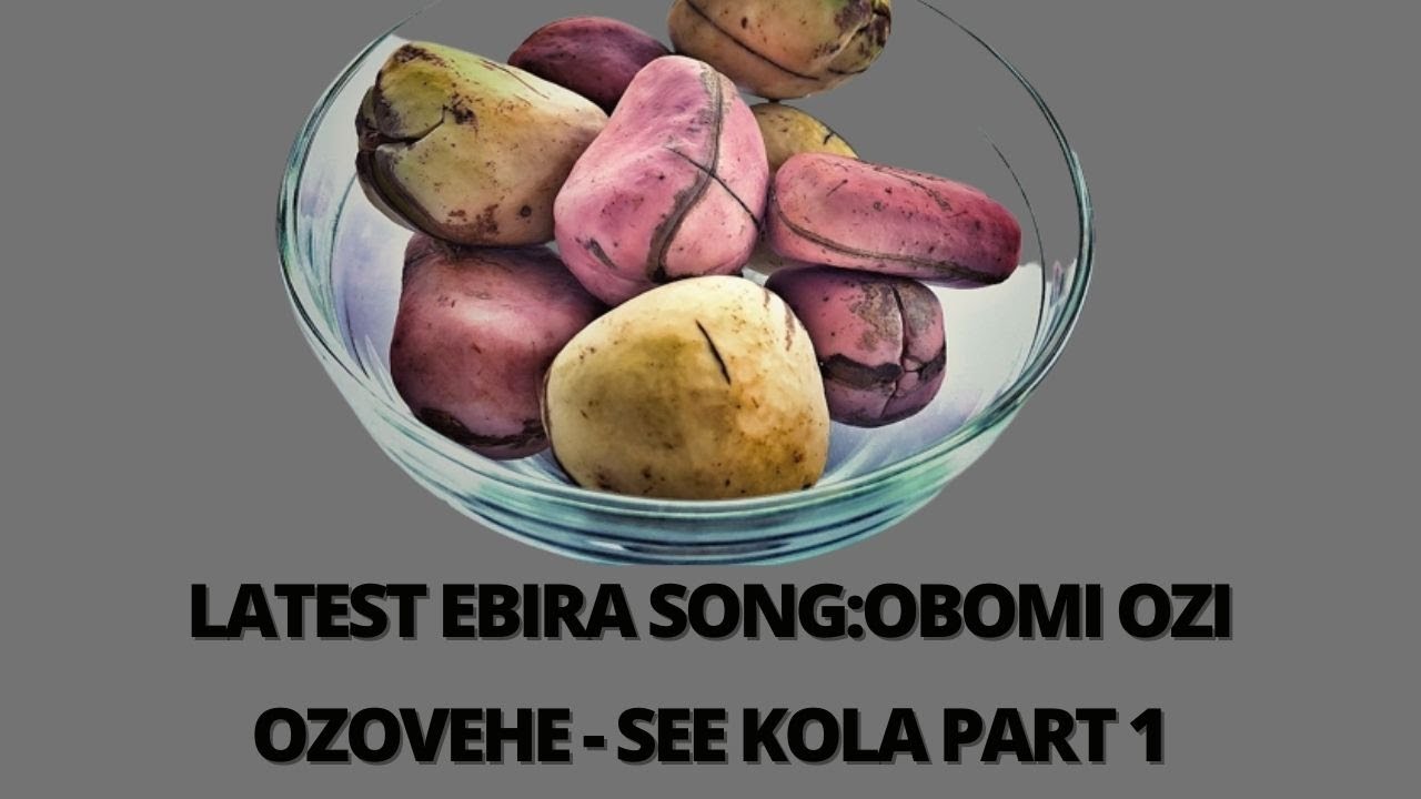 Latest Ebira Song: Obomi Ozi Ozovehe - See Kola Part 1