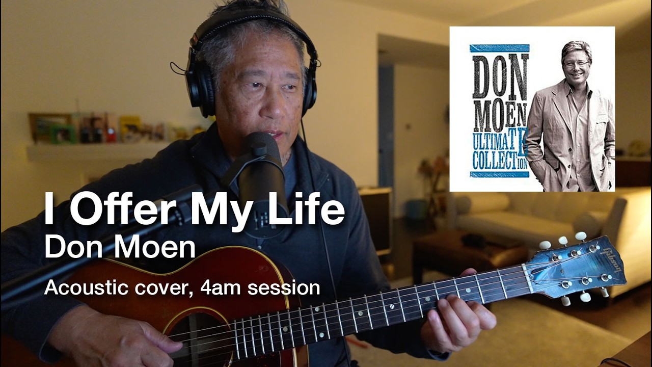 I Offer My Life (Don Moen) - Acoustic Cover