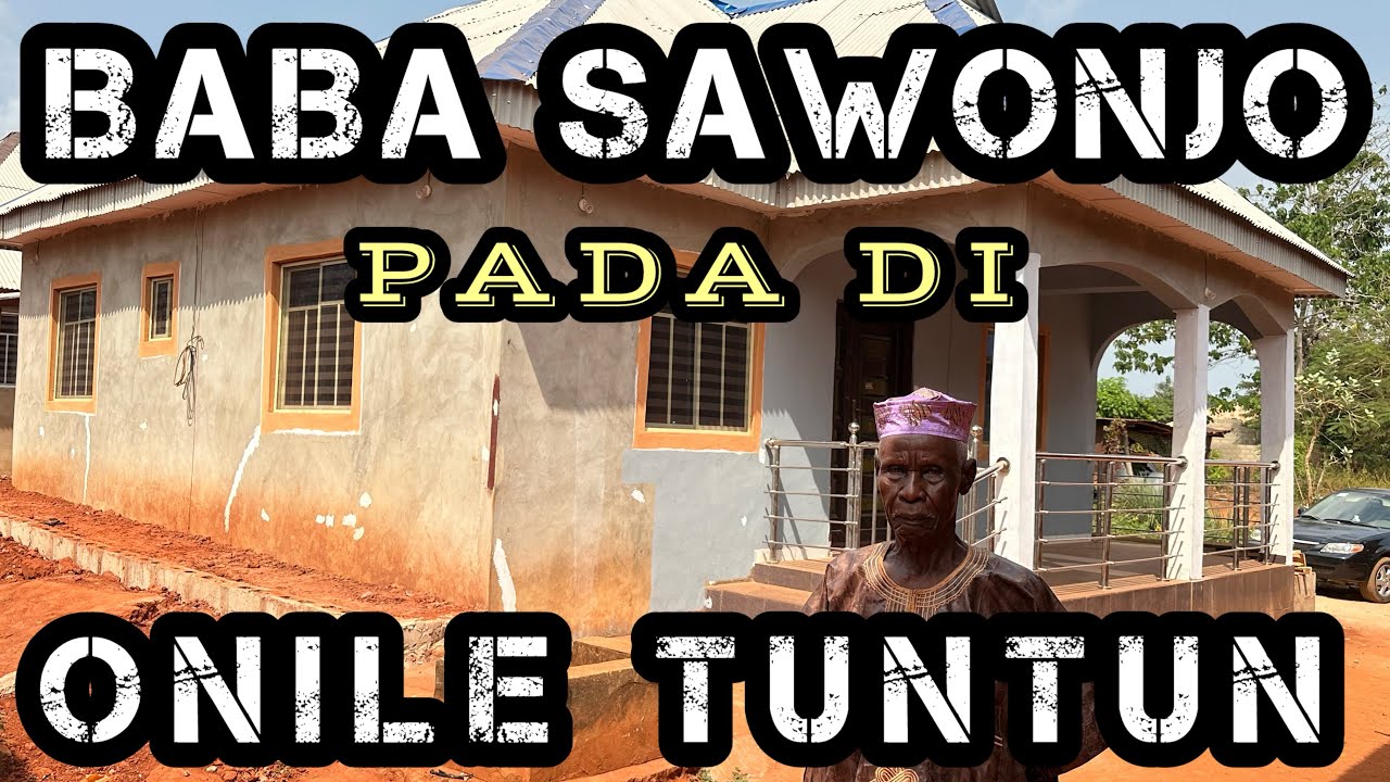 BABA ṢAWỌNJỌ PADA DI ONILE TUNTUN NIPASẸ ETO WA, PẸLU IRANLỌWỌ ẸYIN OLOLUFẸ WA, ỌPẸ PATAKI LỌWỌ YIN
