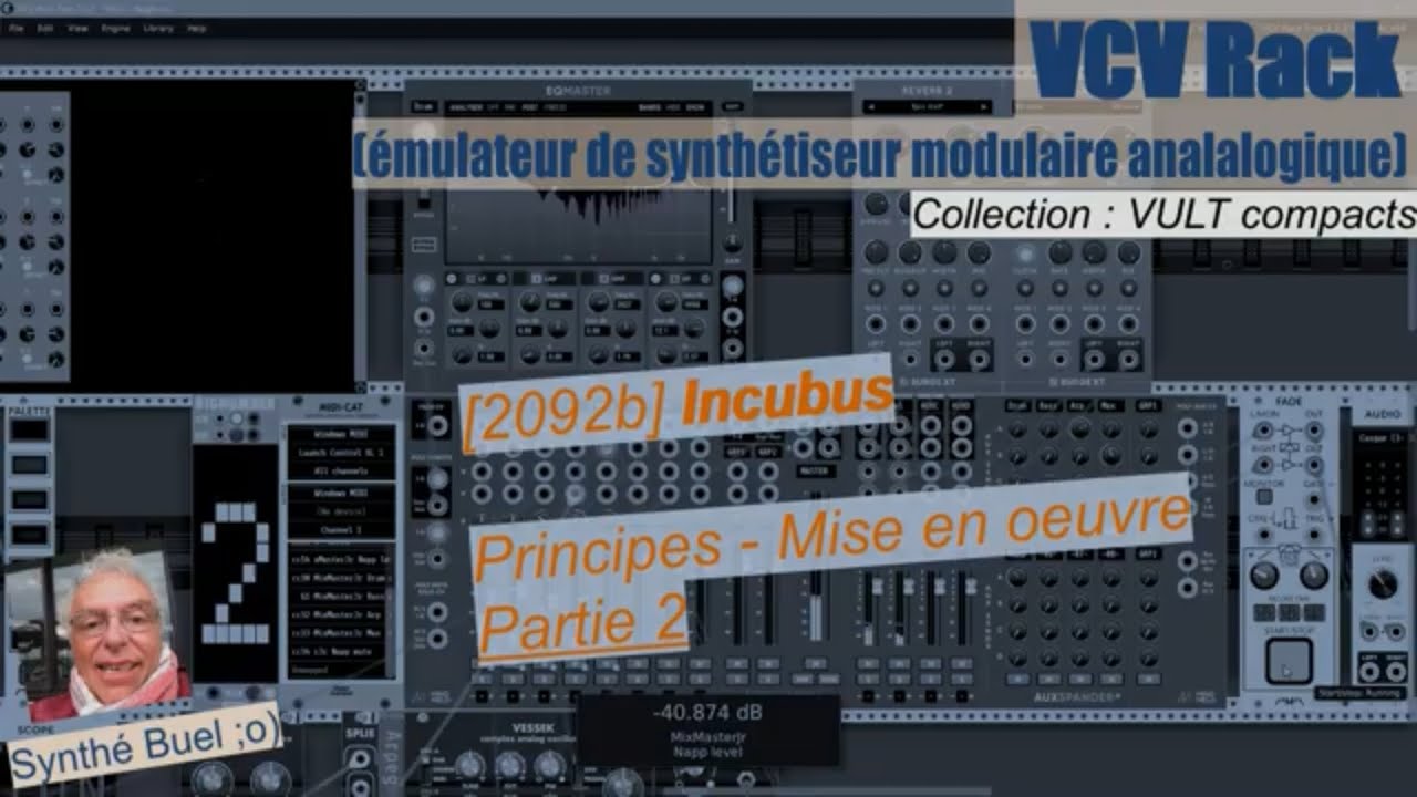 VCV Rack - [2092b] - VULT Compacts - Incubus - Principes & Mise en œuvre - Partie 2