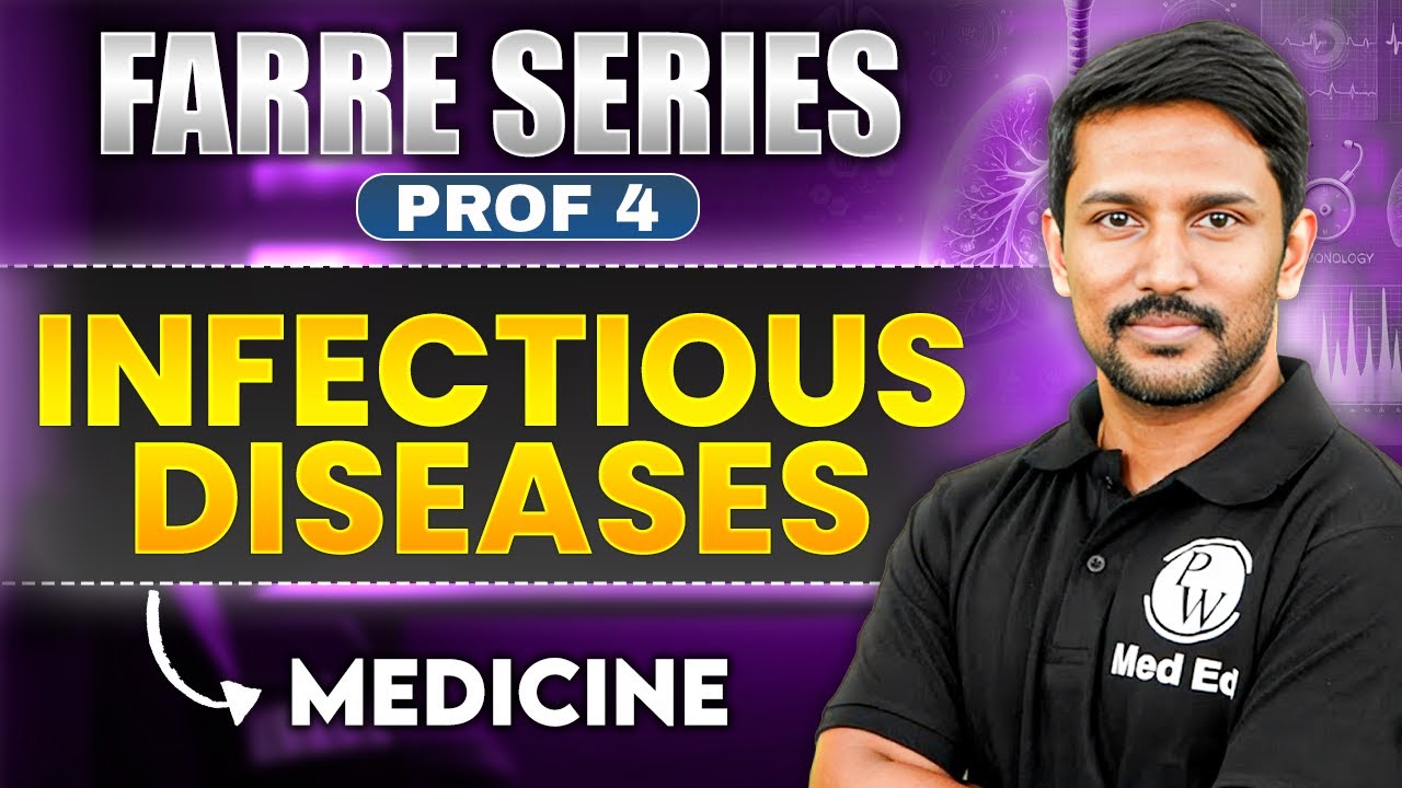 Infectious Diseases | MBBS 4th Year | Farre Series | Dr. Santosh | PW MedEd