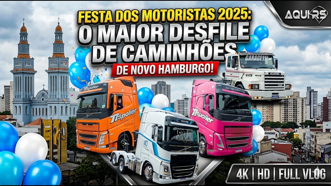 Festa dos Motoristas 2025: O MAIOR Desfile de Caminh&otilde;es de Novo Hamburgo! (4K)