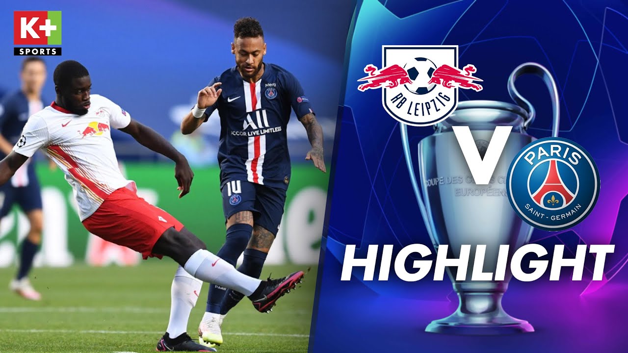 [UCL HIGHLIGHT] PSG - LEIPZIG: TRẢ GI&Aacute; ĐẮT CHO NHỮNG SAI LẦM