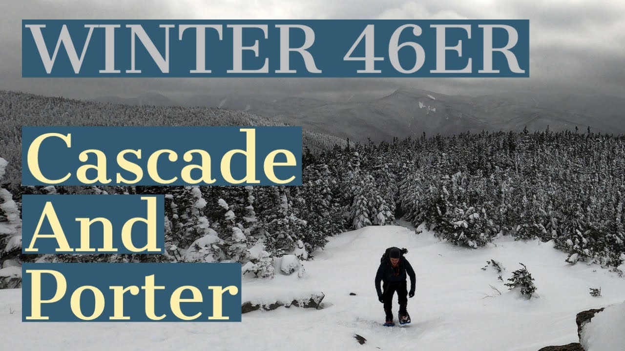 ADIRONDACK WINTER 46er // Cascade and Porter Mountains