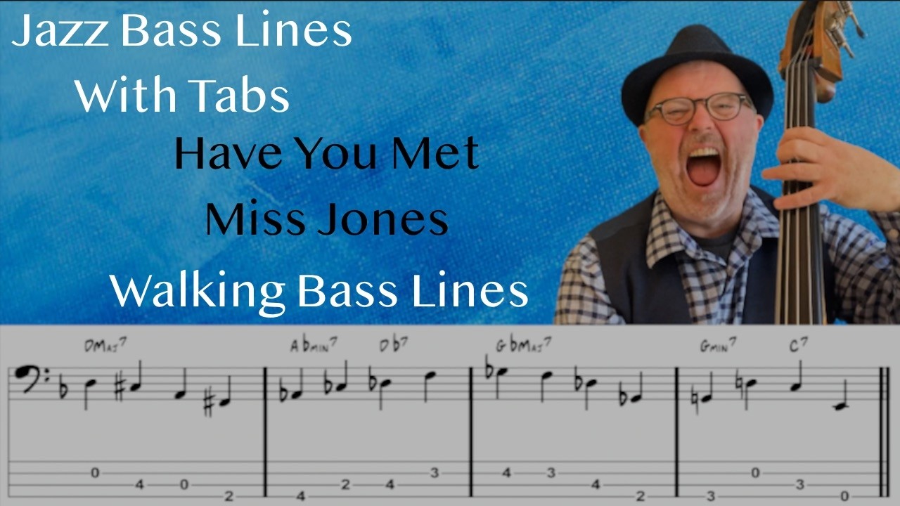 Jazz Bass Lines With Tabs: Walking Bass Tutorial On Have You Met Miss Jones By Robbie Williams