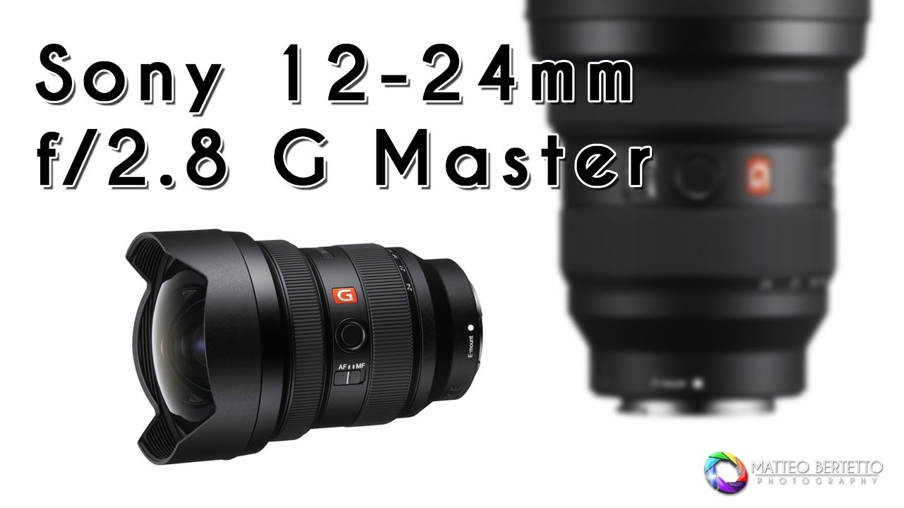 Recensione e Prova sul campo di Sony 12-24 f/2.8 G Master
