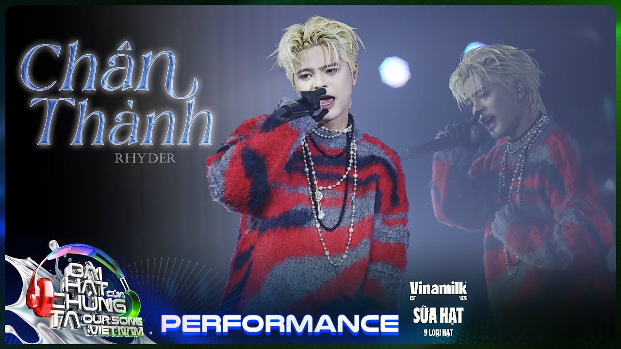 Chân Thành - RHYDER | Our Song Việt Nam [Performance]