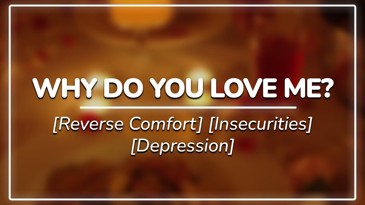 Reassuring your Needy Insecure Boyfriend || Reverse Comfort
