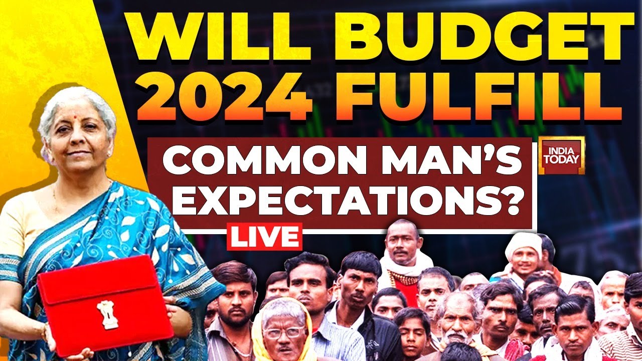 Union Budget 2024 NEWS | Will Budget 2024 Fulfill Common Man&rsquo;s Expectations? | India Today