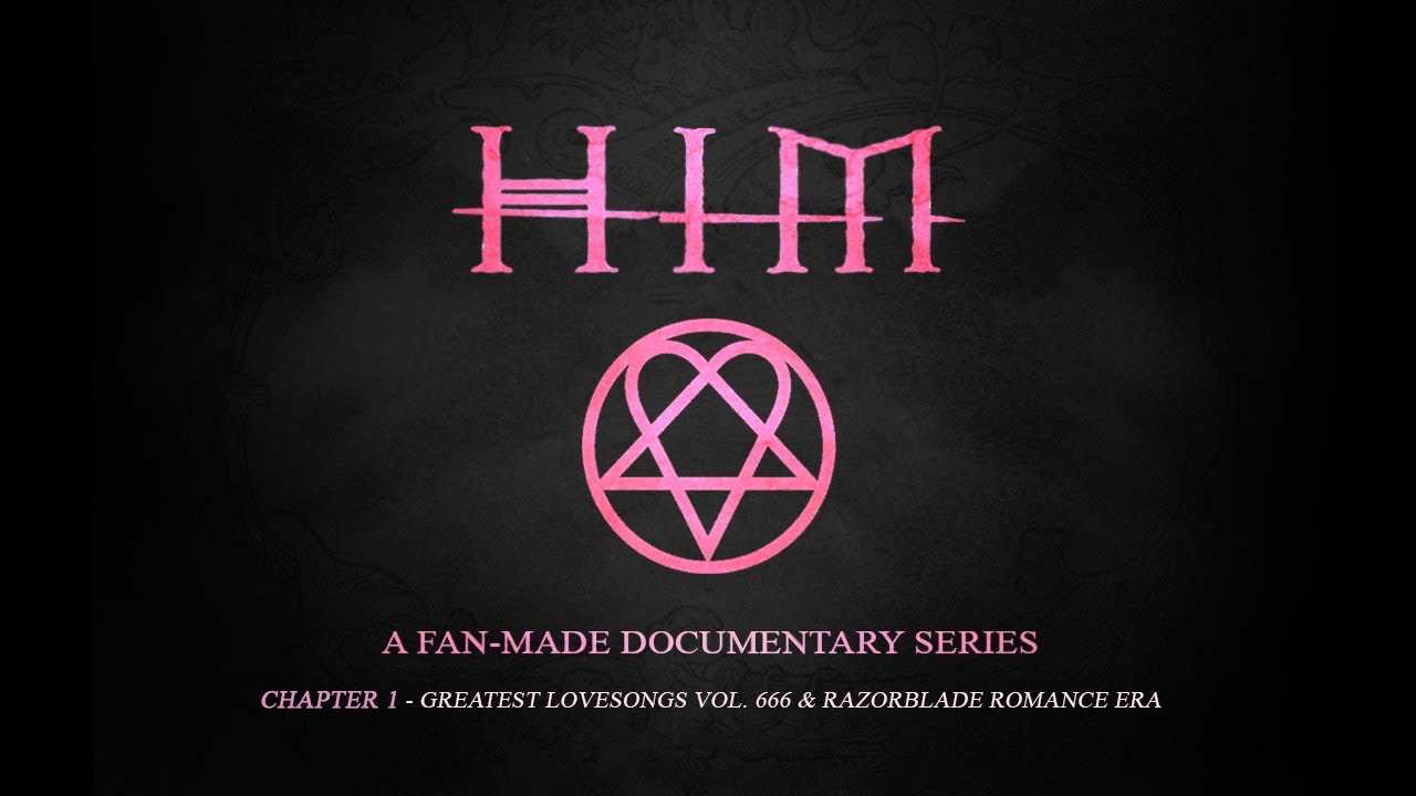 HIM - A FAN-MADE DOCUMENTARY - CHAPTER 1 Greatest Lovesongs Vol. 666 & Razorblade Romance, 1997-2000