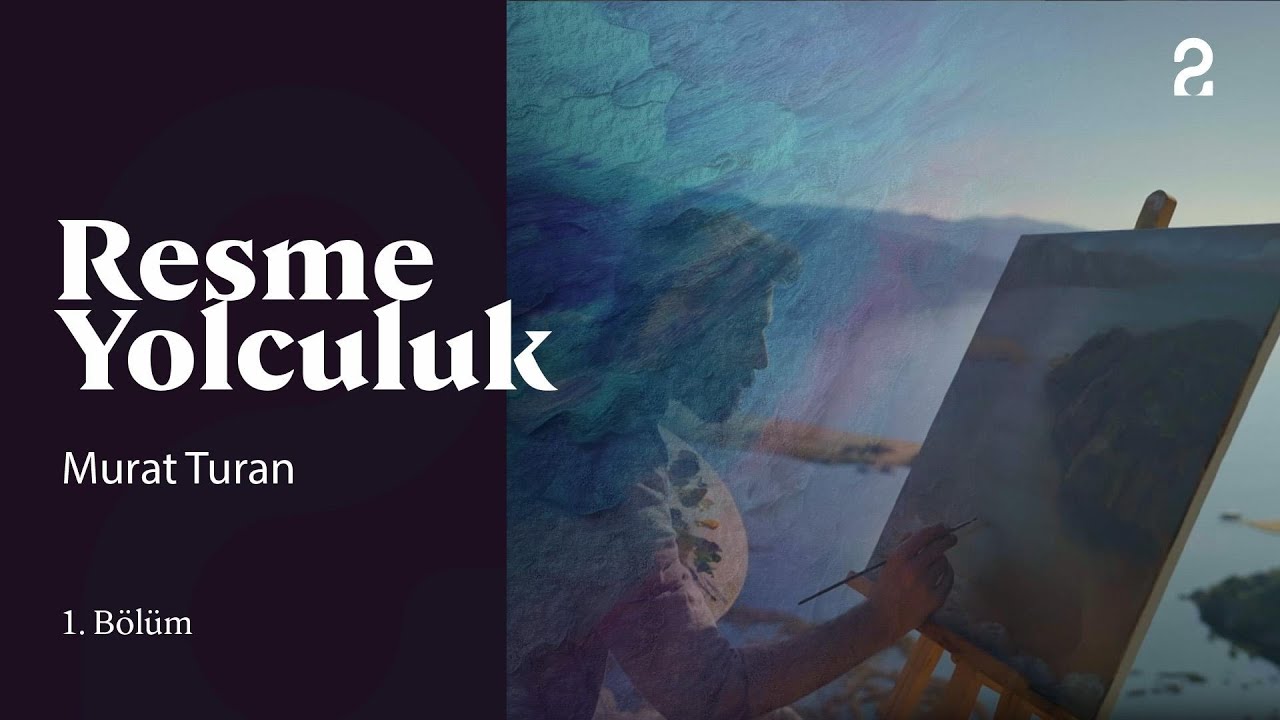 Resme Yolculuk | Murat Turan | 1. Bölüm @trt2
