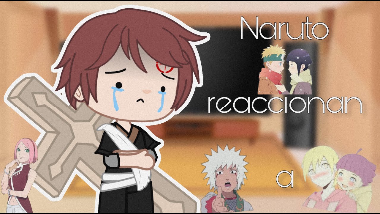 🍥Naruto reaccionan a🍥/[+Jiraiya,Tsunade,Hinata,Inojin,Himawari y Gaara]\\🦊Gacha Club🦊//