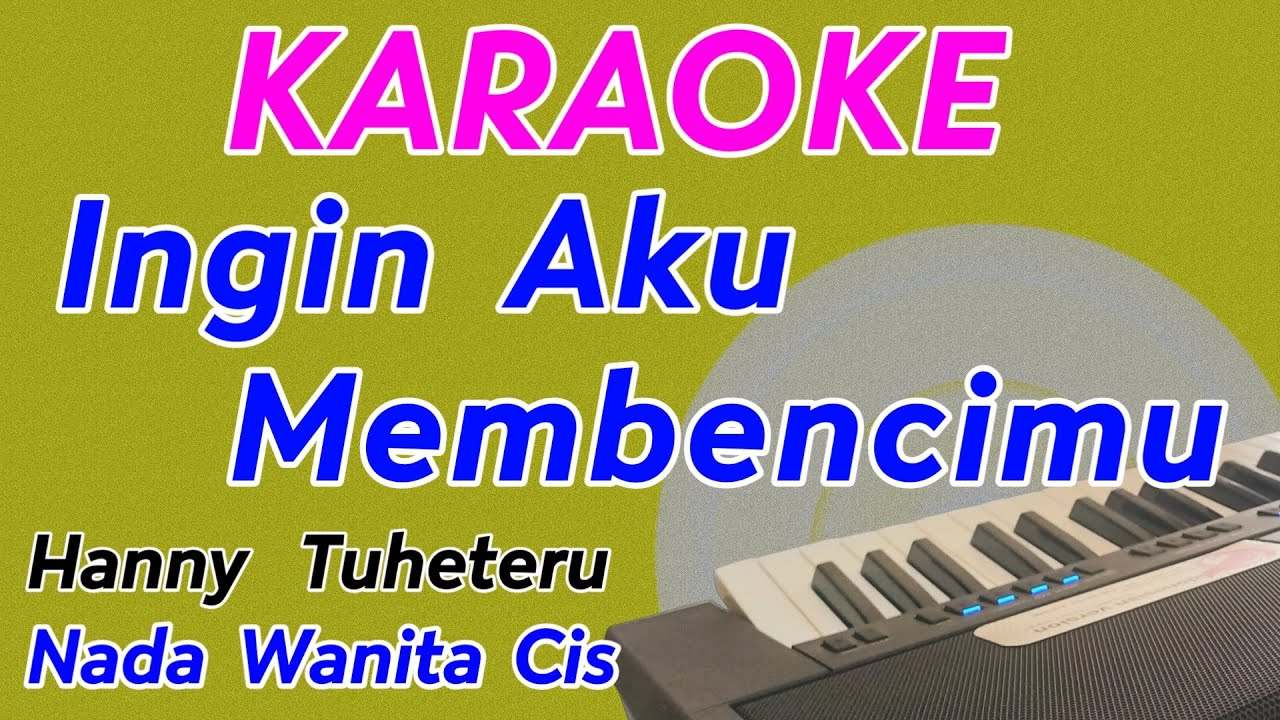 Aku Orang Tak Punya || Karaoke Nada Wanita || Hanny Tuheteru || Pop Nostalgia