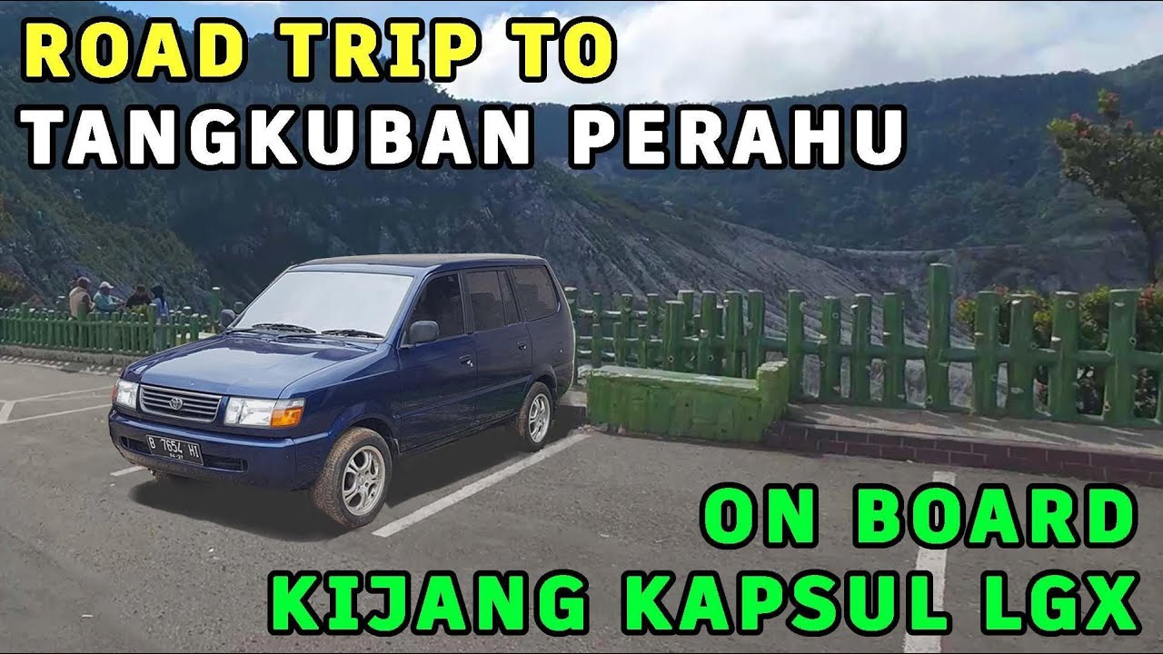 ROAD TRIP Tangkuban Perahu | ON BOARD Kijang Kapsul LGX Adventure 