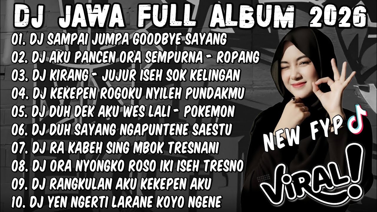 DJ JAWA FULL ALBUM 2026 - DJ SAMPAI JUMPA GOODBYE SAYANG AKU RABI🎶DJ TAMU UNDANGAN X ROPANG X KIRANG