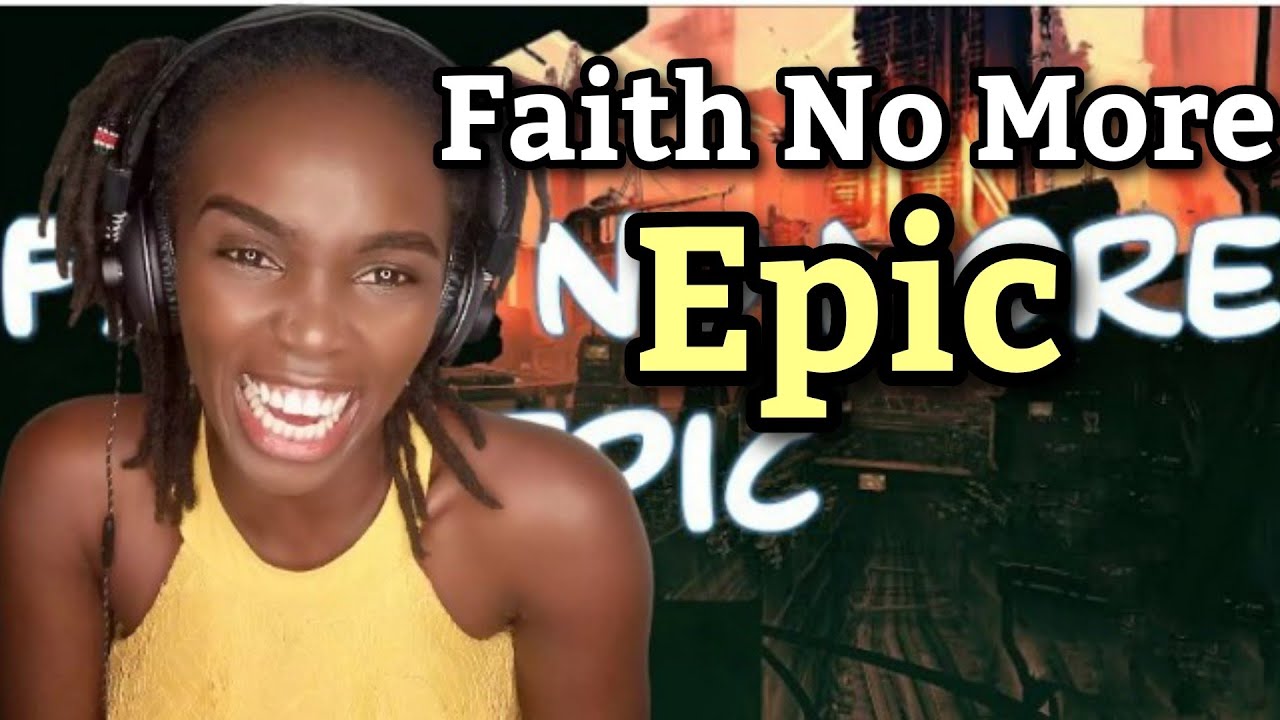 African Girl First Time Hearing Faith No More - Epic