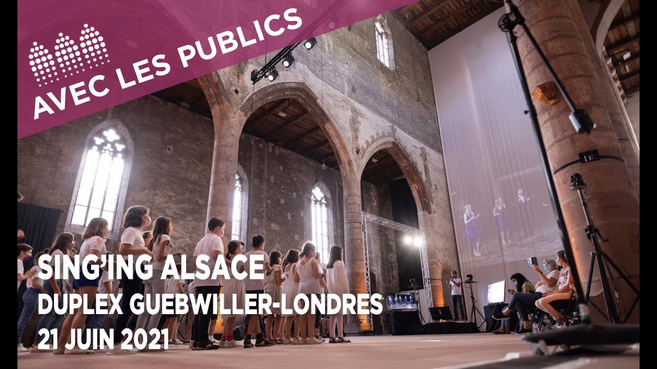 Sing'In Alsace - Concert en duplex Londres-Guebwiller - 21 juin 2021