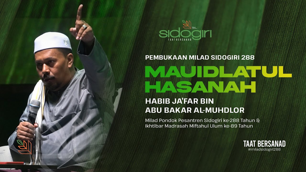 Ilmu bisa membawa ke arah Surga | Habib Ja'far bin Abu Bakar al-Muhdhor | Milad Sidogiri 288