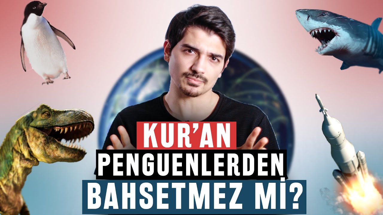 Kuran'da Penguenler, Uzay Gemileri Geçiyor Mu? - Kuran Evrensel Midir?