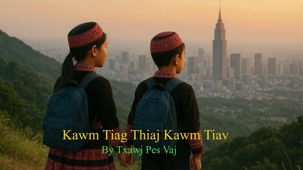 Kawm Tiag Thiaj Kawm Tiav by Txawj Pes Vaj