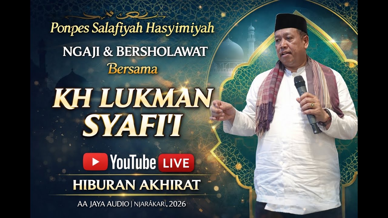 Live Pengajian KH LUKMAN SYAFI'I Haflah Akhirussanah Dan Haul POnpes Salafiyah Hasyimiyah Jarakan