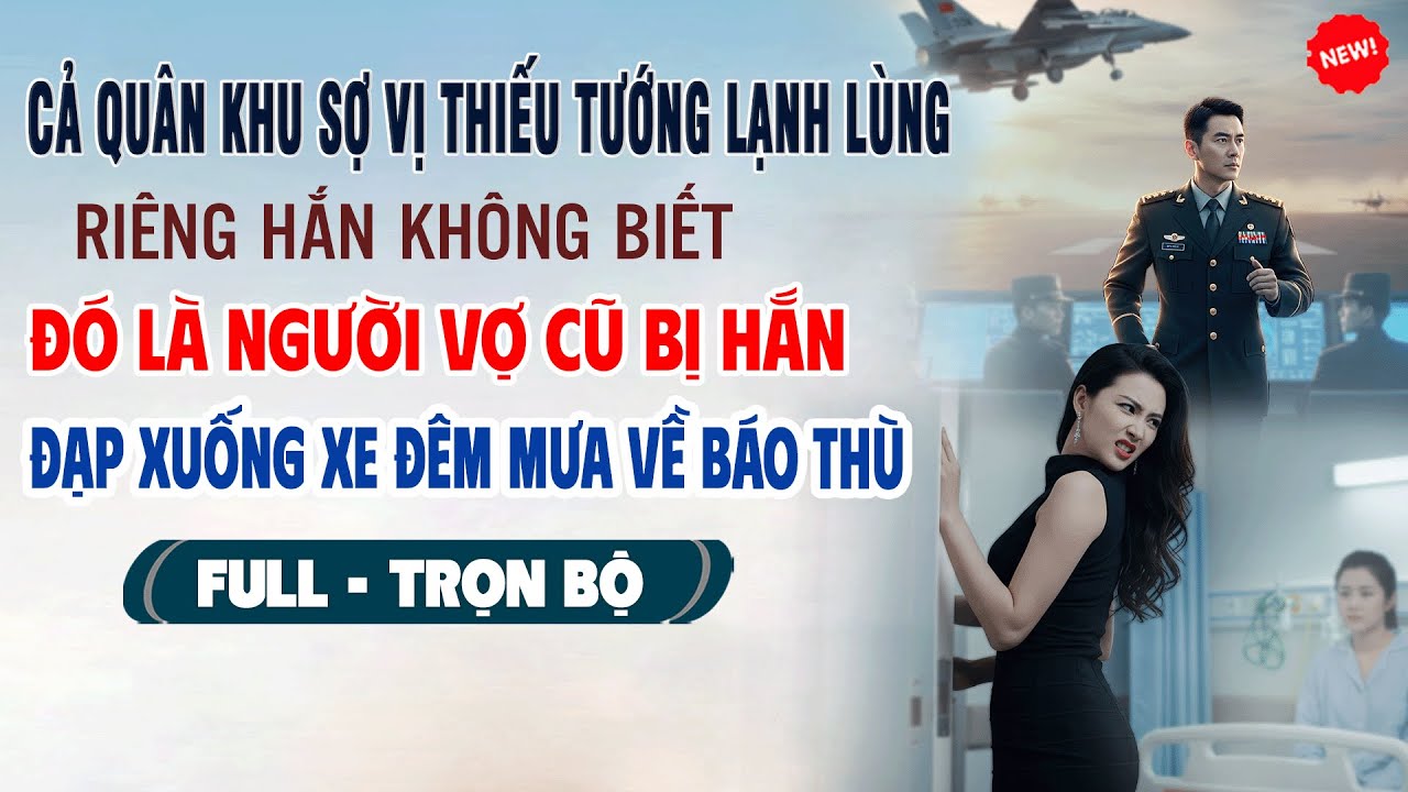 💖Truyện Ngôn Tình CẢ QUÂN KHU SỢ VỊ THIẾU TƯỚNG LẠNH LÙNG Hắn Không Biết Đó Là Vợ Cũ Hắn Đạp Đêm Mưa