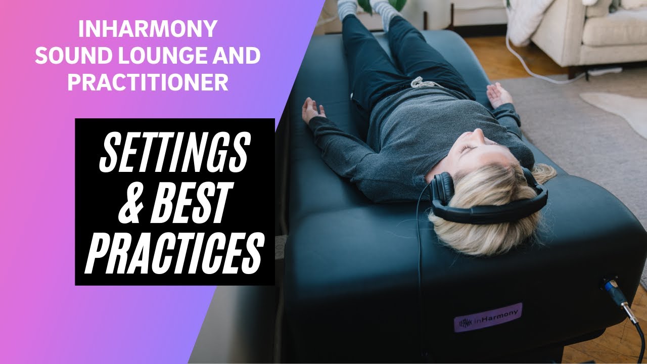 How to dial in the settings on your Sound Lounge and/or Practitioner