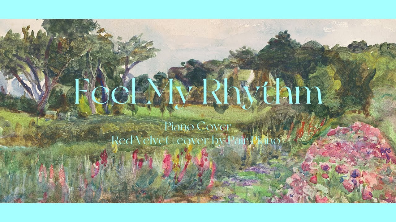 레드벨벳 (Red Velvet) - Feel My Rhythm Piano Cover 피아노 커버
