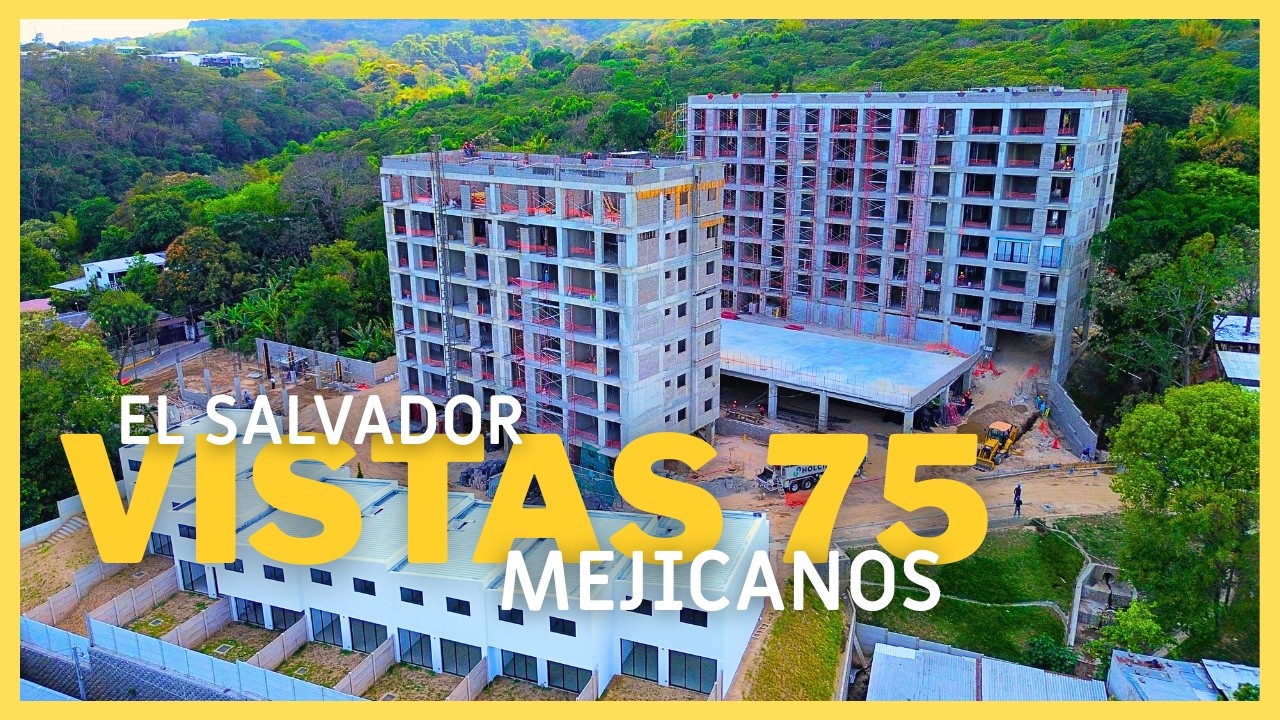 Avanza el primer proyecto de APARTAMENTOS modernos en MEJICANOS - VISTAS 75 - EL SALVADOR 2026