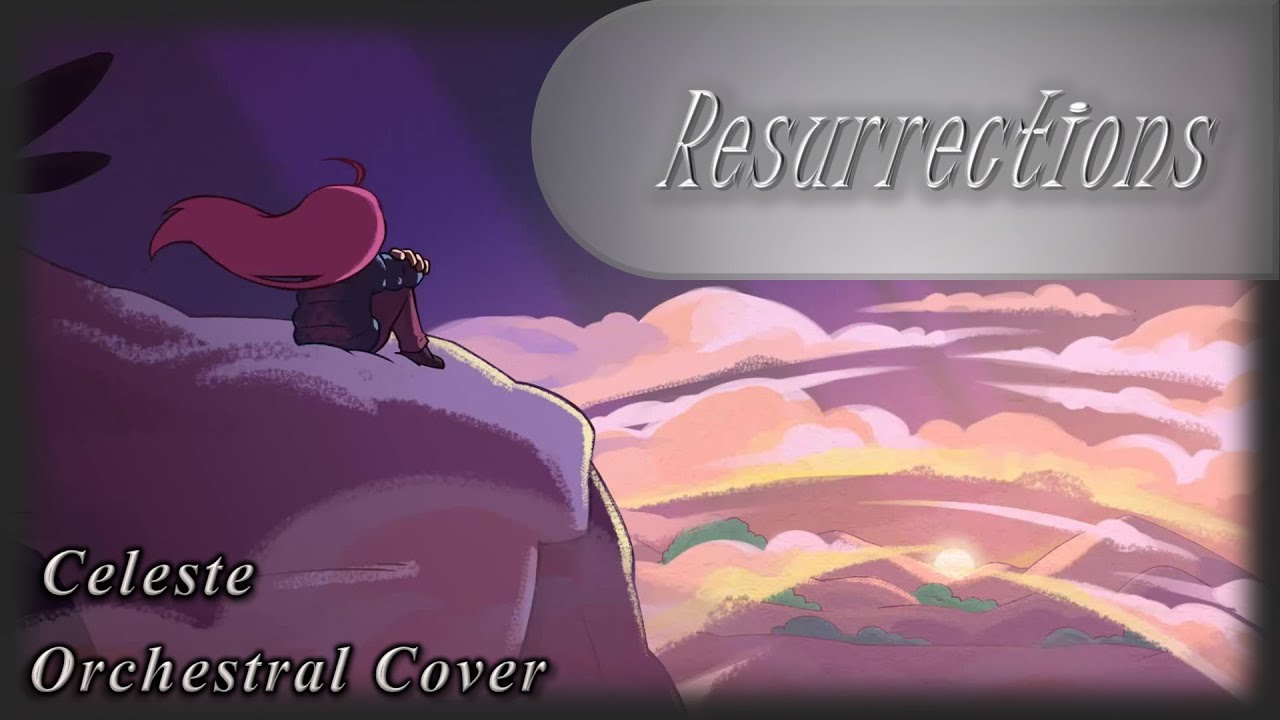 Celeste: Resurrections (Orchestral Cover)