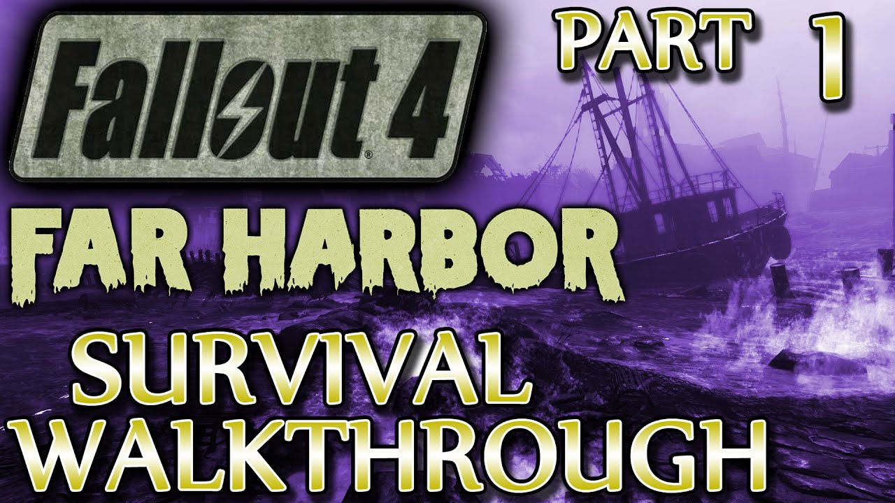 Ⓦ Fallout 4 Far Harbor DLC Walkthrough ▪ Part 1: Far From Home [SURVIVAL]