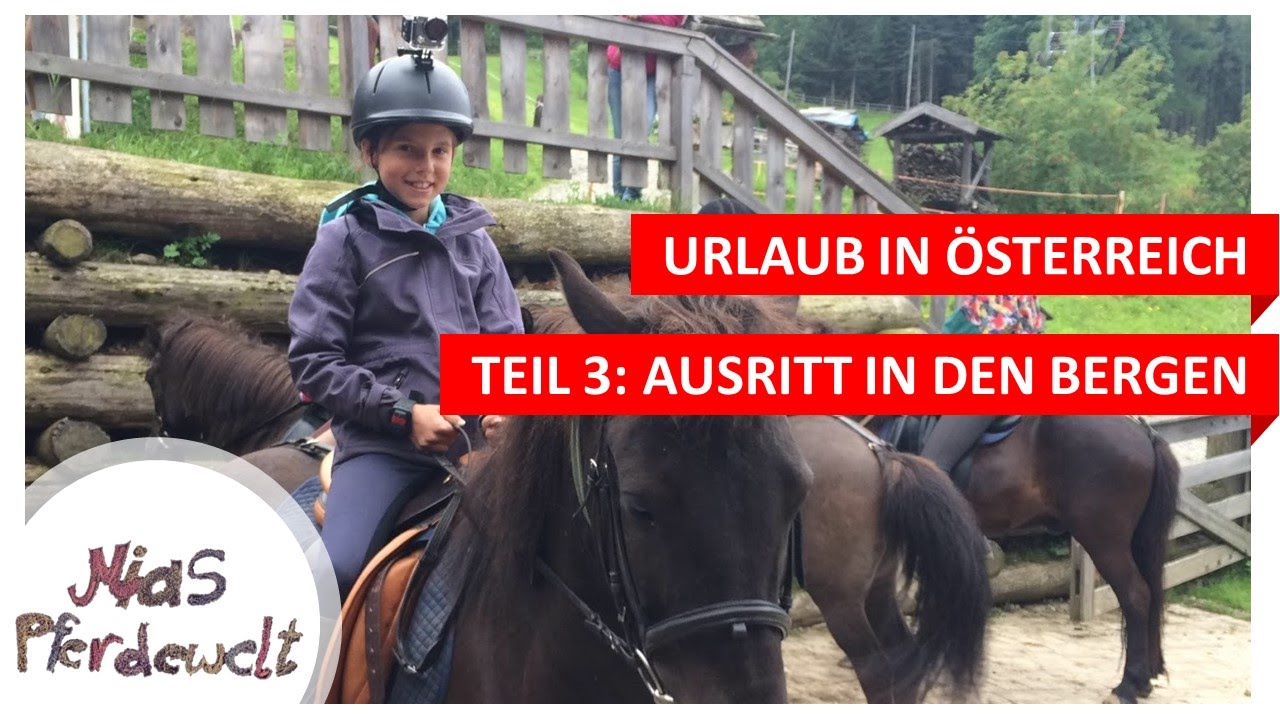 Urlaub in Österreich - Teil 3/3: Ausritt in den Bergen