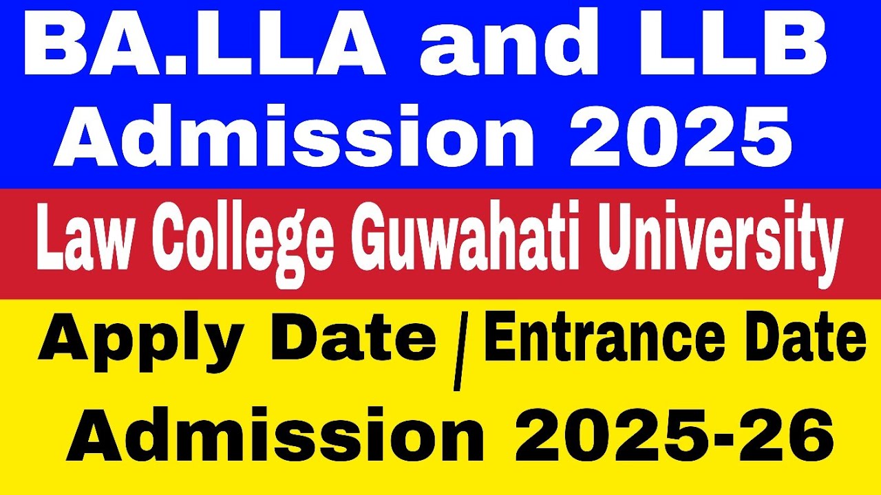 BA.LLB and LLB Admission Notice 2025 | Guwahati University Law College #guwahatiuniversity