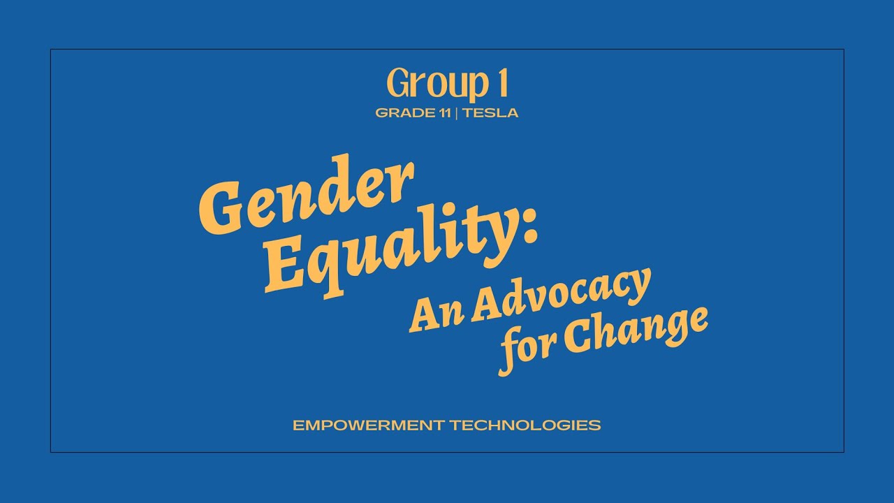 Gender Equality: An Advocacy for Change